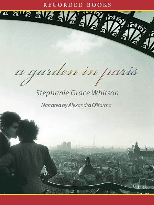 Title details for Garden in Paris by Stephanie Grace Whitson - Available